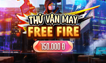 THỬ VẬN MAY FF 150K